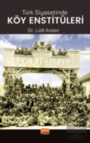 Türk Siyasetinde Köy Enstitüleri