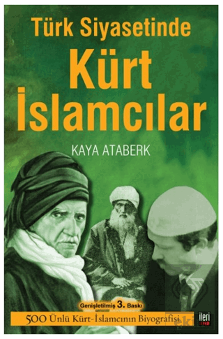 Türk Siyasetinde Kürt İslamcılar Kaya Ataberk İleri Yayınları Satın Al