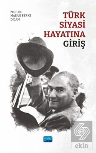 Türk Siyasi Hayatına Giriş
