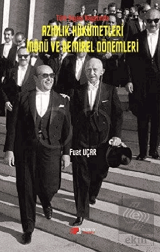 Türk Siyasi Hayatında Azınlık Hükümetleri İnönü ve