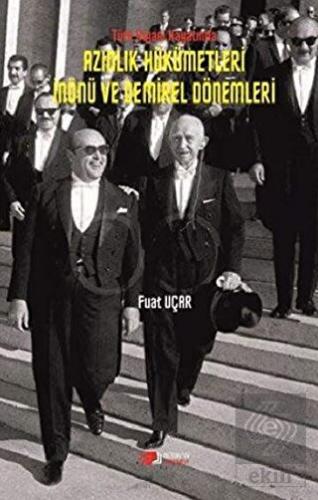 Türk Siyasi Hayatında Azınlık Hükümetleri İnönü ve