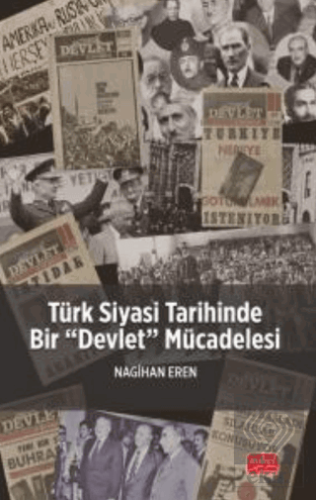 Türk Siyasi Tarihinde Bir "Devlet" Mücadelesi