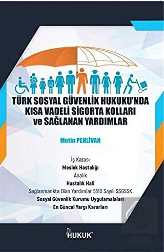 Türk Sosyal Güvenlik Hukuku'nda Kısa Vadeli Sigort