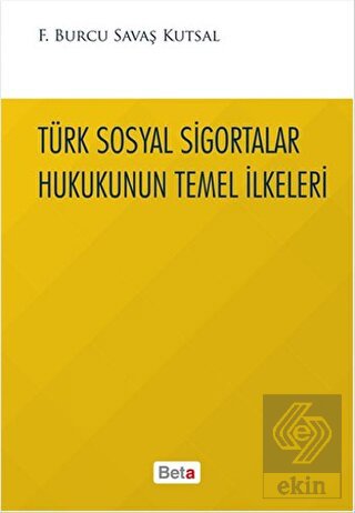 Türk Sosyal Sigortalar Hukukunun Temel İlkeleri