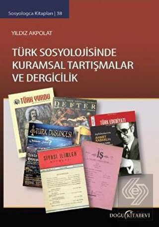 Türk Sosyolojisinde Kuramsal Tartışmalar ve Dergic