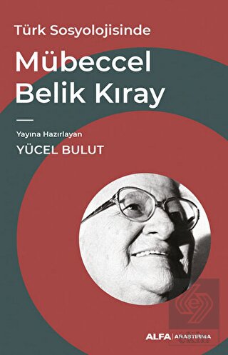 Türk Sosyolojisinde Mübeccel Belik Kıray