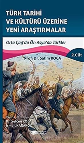 Türk Tarihi ve Kültürü Üzerine Yeni Araştırmalar 2