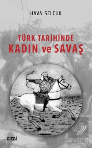 Türk Tarihinde Kadın ve Savaş
