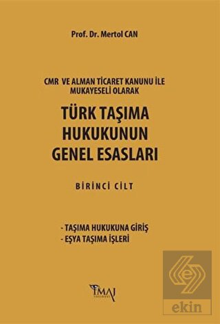 Türk Taşıma Hukukunun Genel Esasları