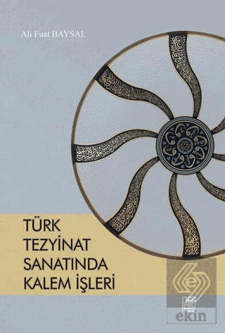 Türk Tezyinat Sanatında Kalem İşleri