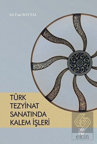 Türk Tezyinat Sanatında Kalem İşleri