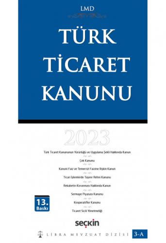 Türk Ticaret Kanunu 2023 (Gerekçeli - Karşılaştırmalı) LMD-3