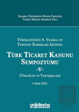 Türk Ticaret Kanunu Sempozyumu - 5 - Yürürlüğünün