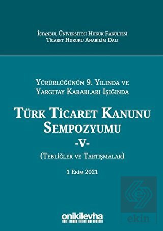 Türk Ticaret Kanunu Sempozyumu - 5 - Yürürlüğünün