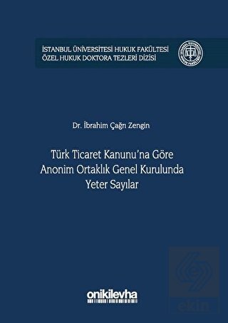 Türk Ticaret Kanunu\'na Göre Anonim Ortaklık Genel