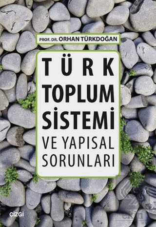 Türk Toplum Sistemi ve Yapısal Sorunları