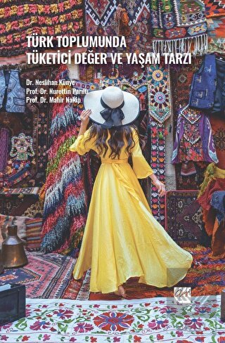 Türk Toplumunda Tüketici Değer ve Yaşam Tarzı