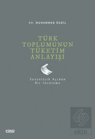 Türk Toplumunun Tüketim Anlayışı