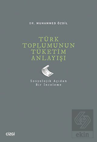 Türk Toplumunun Tüketim Anlayışı