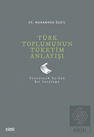 Türk Toplumunun Tüketim Anlayışı