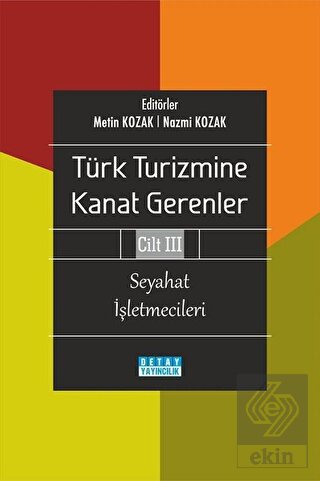 Türk Turizmine Kanat Gerenler Cilt 3