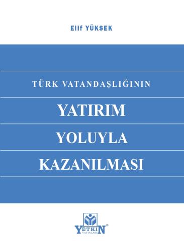 Türk Vatandaşlığının Yatırım Yoluyla Kazanılması