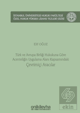 Türk ve Avrupa Birliği Hukukuna Göre Acenteliğin U
