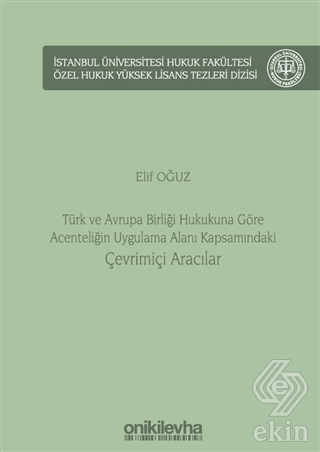 Türk ve Avrupa Birliği Hukukuna Göre Acenteliğin U