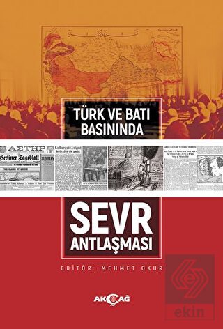 Türk ve Batı Basınında Sevr Antlaşması