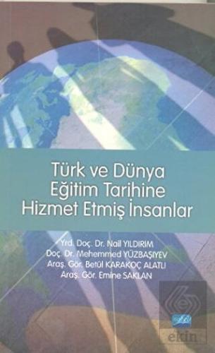 Türk ve Dünya Eğitim Tarihine Hizmet Etmiş İnsanla
