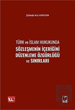 Türk ve İslam Hukukunda Sözleşmenin İçeriğini Düze