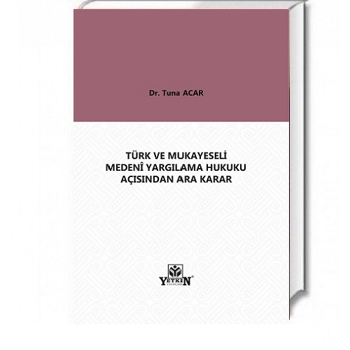 Türk Ve Mukayeseli Medenî Yargılama Hukuku Açısından Ara Karar