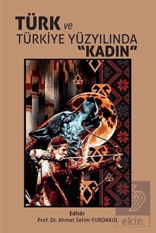 Türk ve Türkiye Yüzyılında Kadın