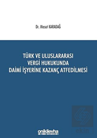 Türk ve Uluslararası Vergi Hukukunda Daimi İşyerin