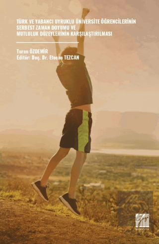 Türk Ve Yabancı Uyruklu Üniversite Öğrencilerinin Serbest Zaman Doyumu