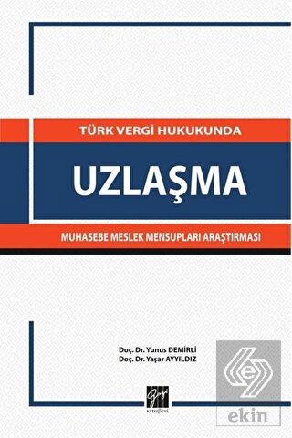 Türk Vergi Hukukunda Uzlaşma Muhasebe Meslek Mensu