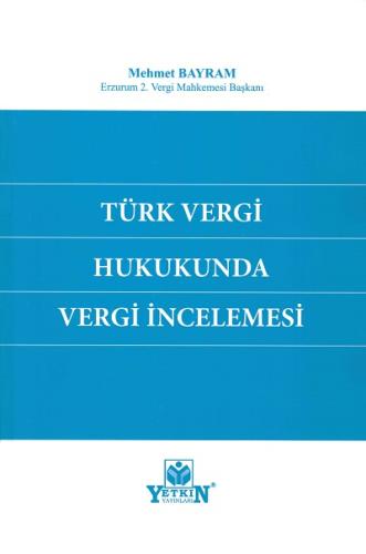 Türk Vergi Hukukunda Vergi İncelemesi