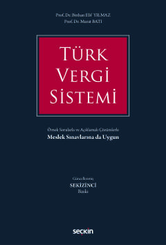 Türk Vergi Sistemi: Örnek Sorularla ve Açıklamalı Çözümlerle
