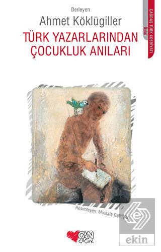 Türk Yazarlarından Çocukluk Anıları
