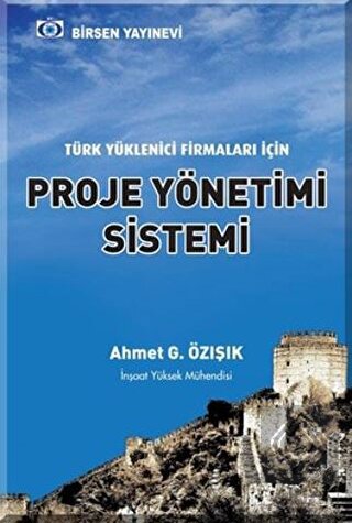 Türk Yüklenici Firmaları İçin Proje Yönetimi Siste
