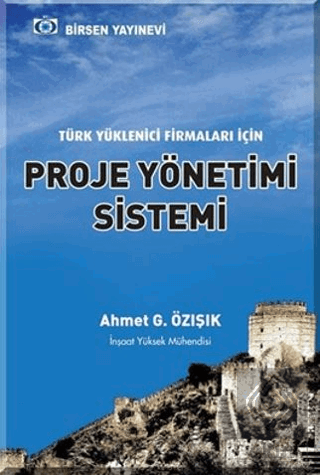 Türk Yüklenici Firmaları İçin Proje Yönetimi Siste