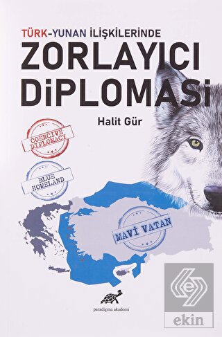 Türk-Yunan İlişkilerinde Zorlayıcı Diplomasi