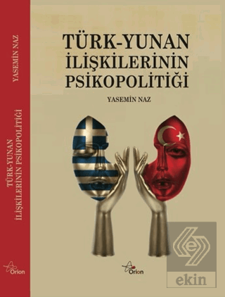 Türk-Yunan İlişkilerinin Psikopolotiği