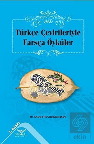 Türkçe Çevirileriyle Farsça Öyküler