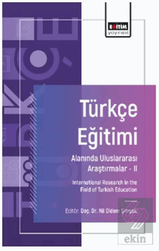 Türkçe Eğitimi Alanında Uluslararası Araştırmalar- II