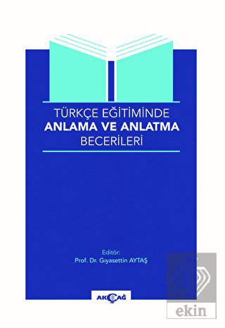Türkçe Eğitiminde Anlama ve Anlatma Becerileri