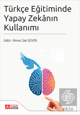Türkçe Eğitiminde Yapay Zekanın Kullanımı Kolektif Pegem Akademi Yayın