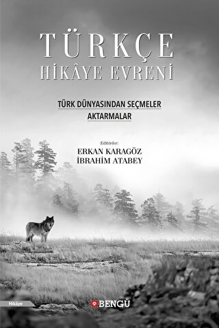 Türkçe Hikaye Evreni - Türk Dünyasından Seçmeler A