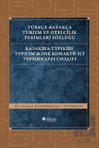 Türkçe - Kazakça Turizm ve Otelcilik Terimleri Sözlüğü