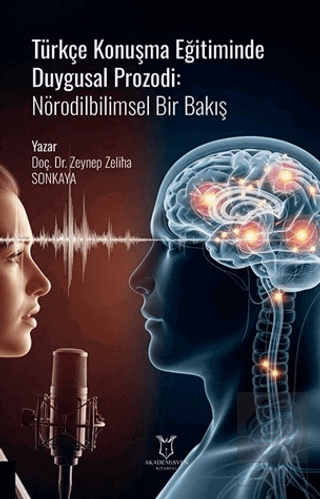 Türkçe Konuşma Eğitiminde Duygusal Prozodi: Nörodilbilimsel Bir Bakış